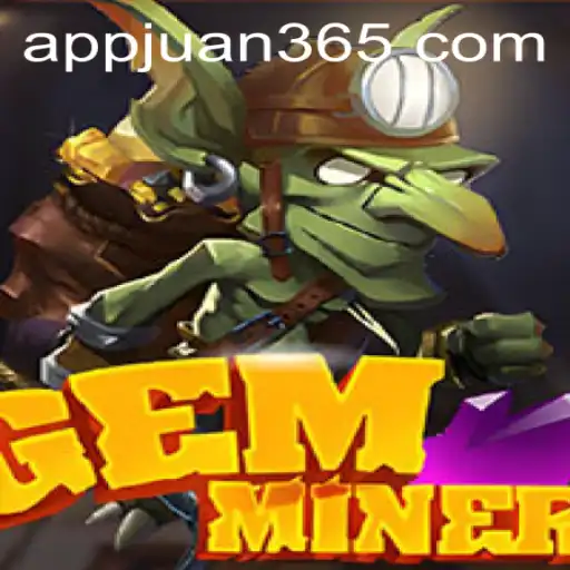 GemMiner: Discover the Adventurous World of Mining Gems with Juan365